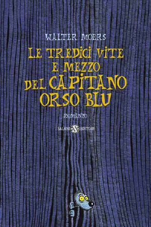 [Zamonien 01] • Le Tredici Vite E Mezzo Del Capitano Orso Blu